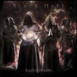 Black Hate : Kazudijirzu